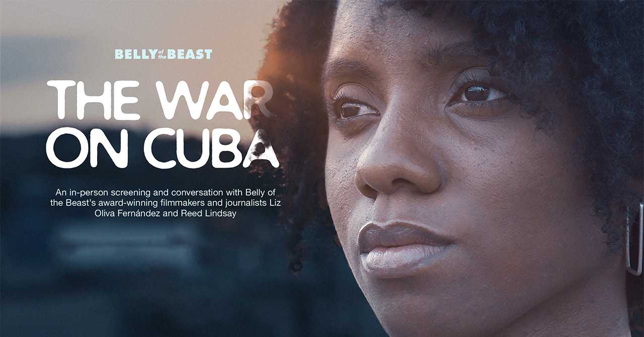 Screening: Belly of the Beast's "The War on Cuba" followed by filmmaker Q&A