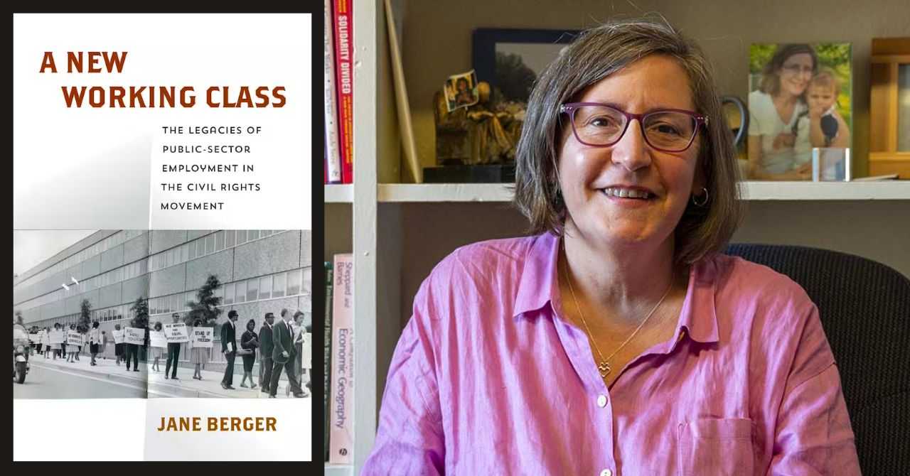 Jane Berger presents "A New Working Class: The Legacies of Public-Sector Employment in the Civil Rights Movement"