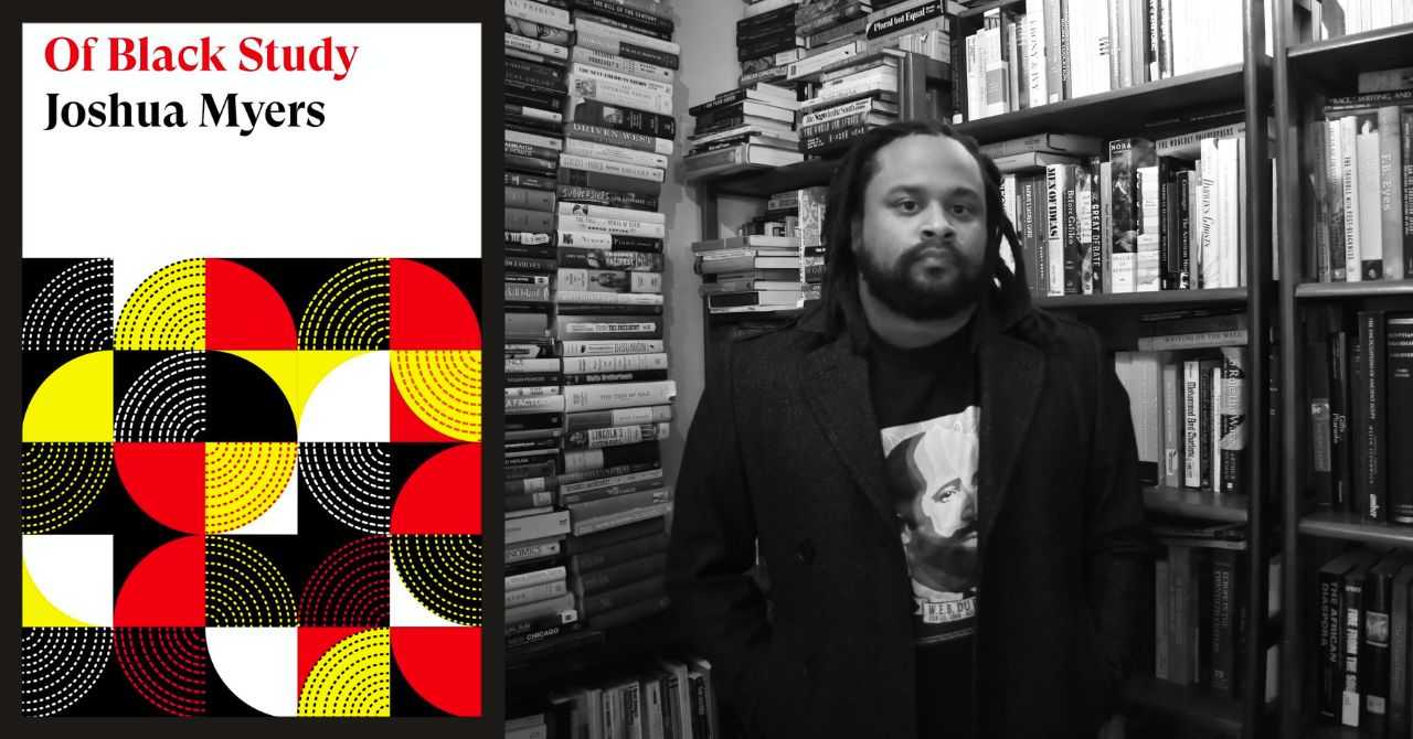 Joshua Myers presents "Of Black Study" in conversation w/Minkah Makalani 