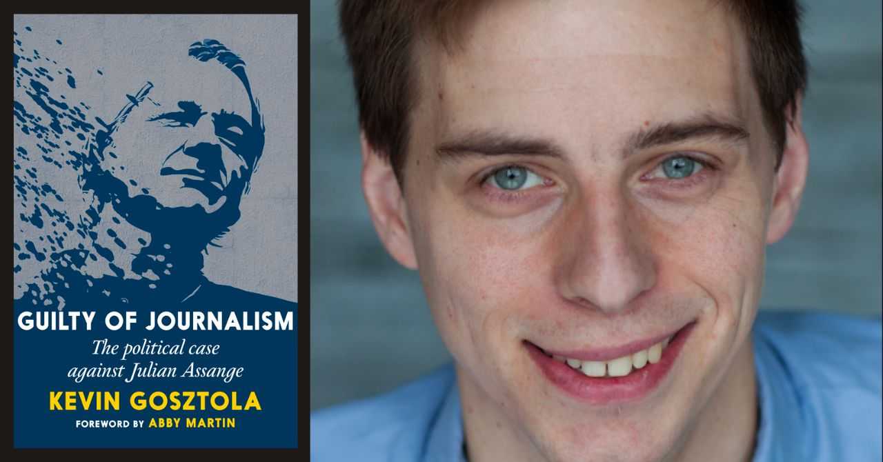 Kevin Gosztola presents "Guilty of Journalism: The Political Case Against Julian Assange"
